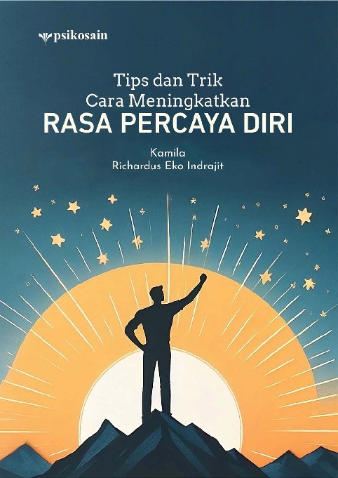 Tips dan Trik Cara Meningkatkan Rasa Percaya Diri